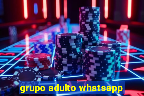 grupo adulto whatsapp